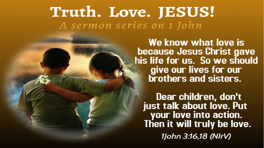 Truth. Love. JESUS! – LifeBridge Community Church