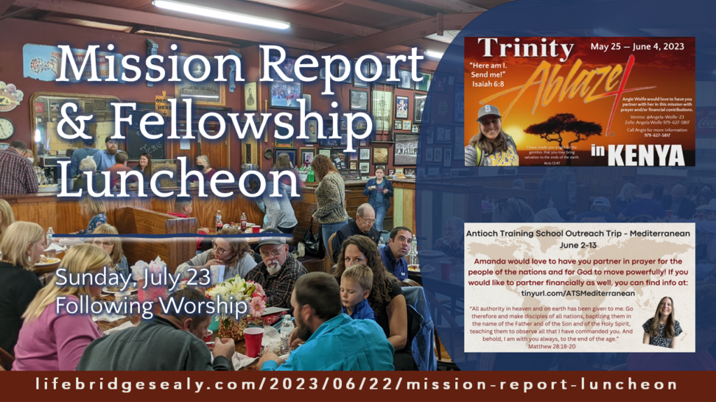 https://www.lifebridgesealy.com/wp-content/uploads/2023/06/2023-07-23-%E2%80%94-Mission-Reports-Fellowship-Luncheon-1024x576.png